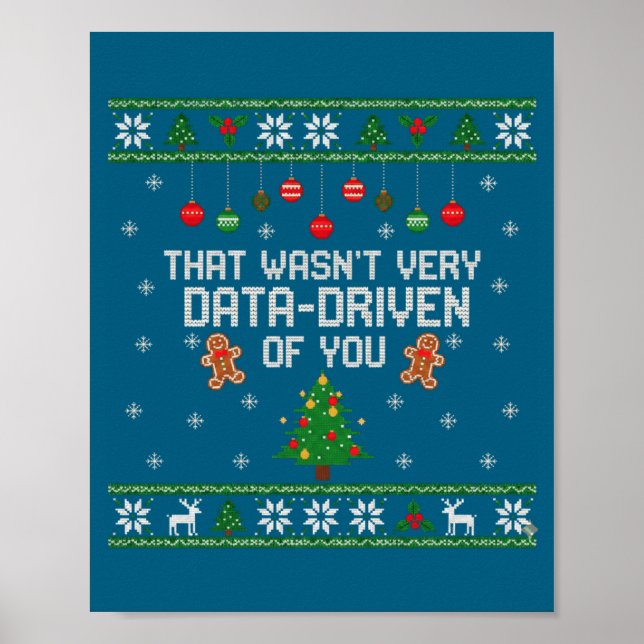 Affiche That Wasn't Very Data Driven Of You Ugly Christmas (Devant)