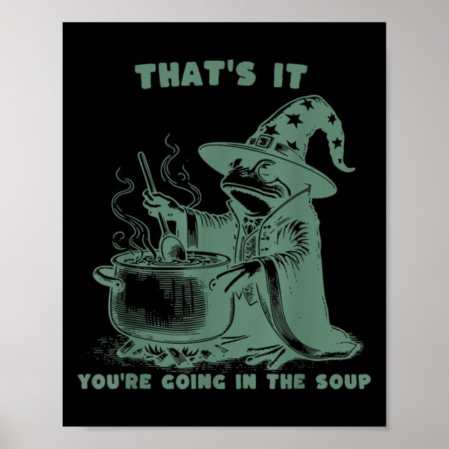 Affiche That's It, You're Going In The Soup, Funny Wizard  (Devant)