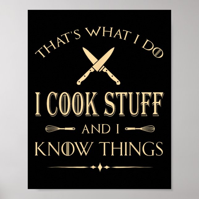 Affiche That's What I Do I Cook Stuff And I Know Things Fu (Devant)