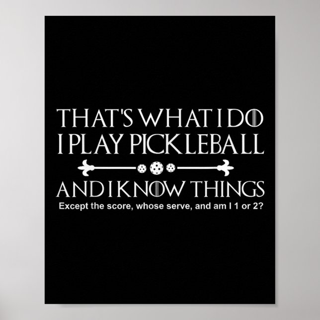 Affiche That's What I Do I Play Ckleball And I Know Things (Devant)