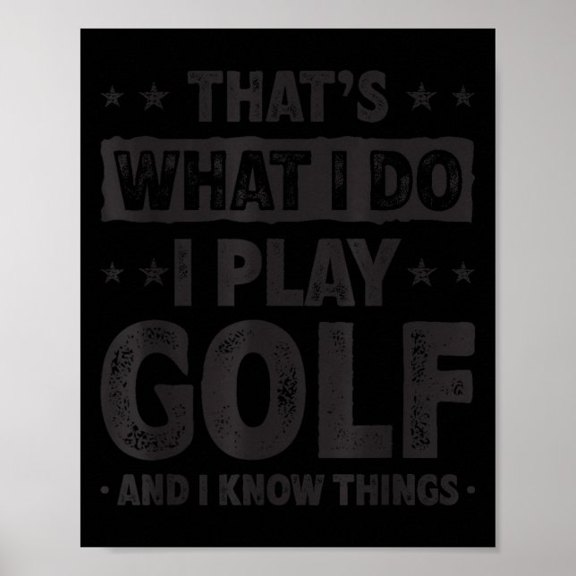 Affiche That's What I Do I Play Golf Funny Golfer  (Devant)