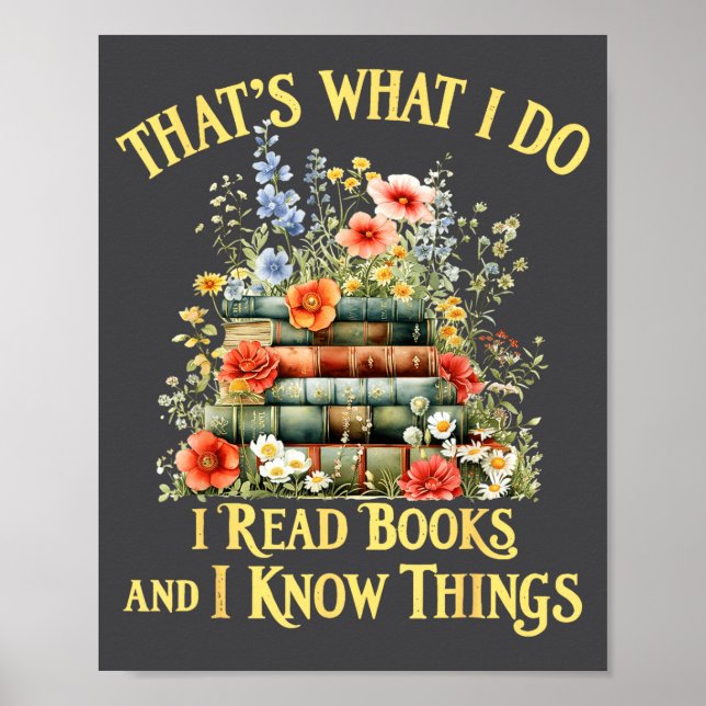 Affiche That's What I Do I Read Books And I Know Things Bo (Devant)