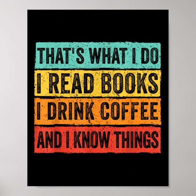 Affiche That's What I Do I Read Books I Drink Coffee I Kno (Devant)