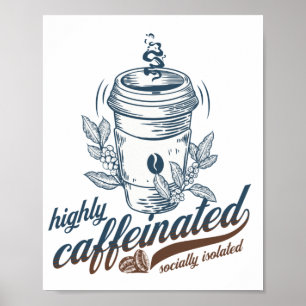 Affiche thé à haute teneur en caféine socialement isolé dr
