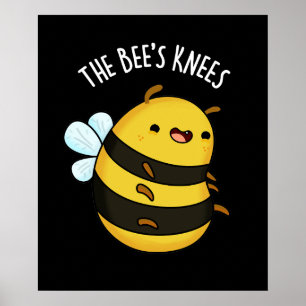 Affiche The Bees Knees Funny Bumble Bee Pun Dark BG