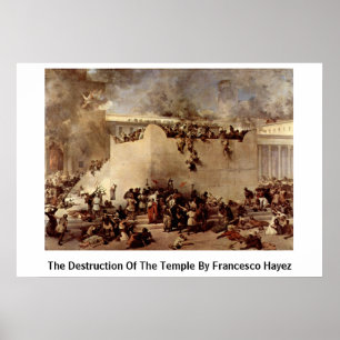 Affiche The Destruction Of The Temple By Francesco Hayez