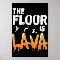 The Floor is Lava