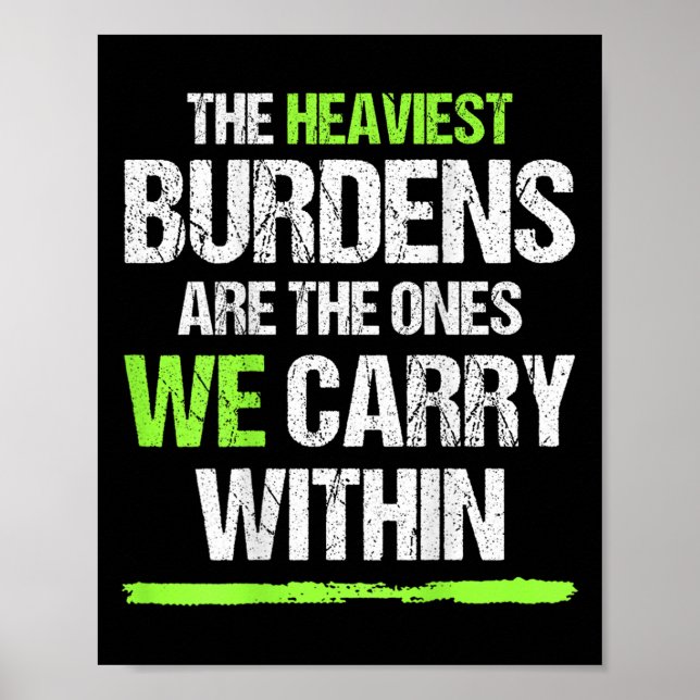 Affiche The Heaviest Burdens Are The Ones We Carry Within  (Devant)