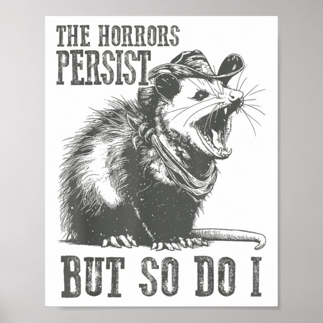 Affiche The Horrors Persist But So Do I Funny Ossum  (Devant)