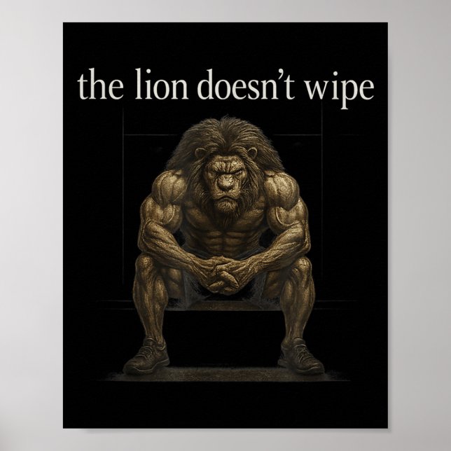 Affiche The Lion Doesn't Wipe Funny Gen Z Joke Brainrot Ra (Devant)