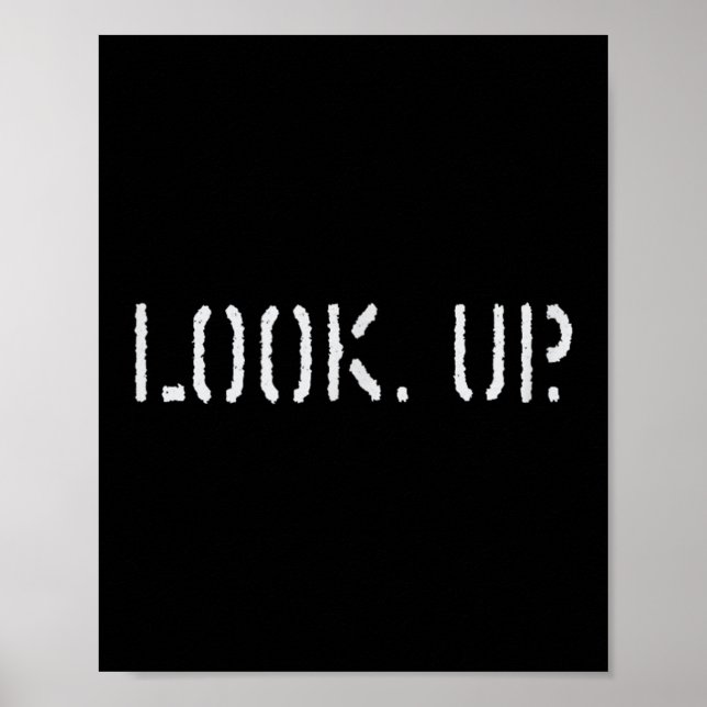 Affiche The Look Up Keep Looking Up Motivational Tees  (Devant)