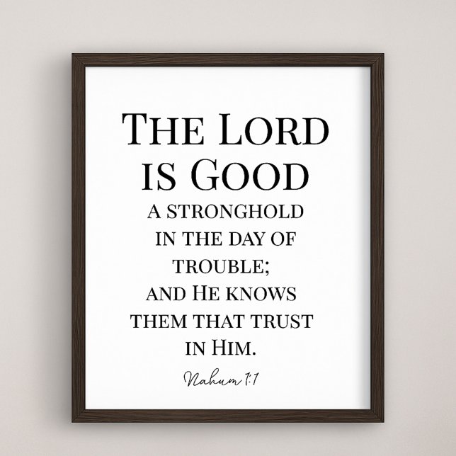 Affiche The Lord Is Good Bible Verse Nahum 1:7 (Créateur téléchargé)