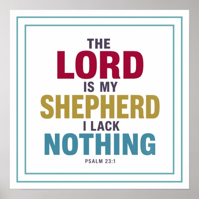 Affiche The Lord Is My Shepherd I Lack Nothing Bold (Devant)