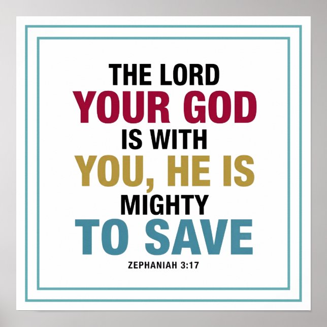 Affiche The Lord Your God Is With You He Is Mighty To Save (Devant)