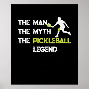 Affiche The Man The Myth The Pickleball
