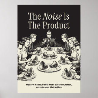 Affiche The Noise Is The Product