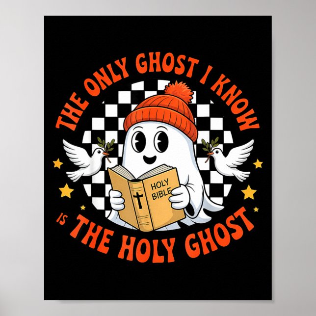 Affiche The Only Ghost I Know Is The Holy Ghost Christian  (Devant)