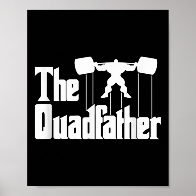 Affiche The Quadfather Gym Motivational Humor Tee Shirt  (Devant)