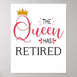 Affiche The queen has retired funny