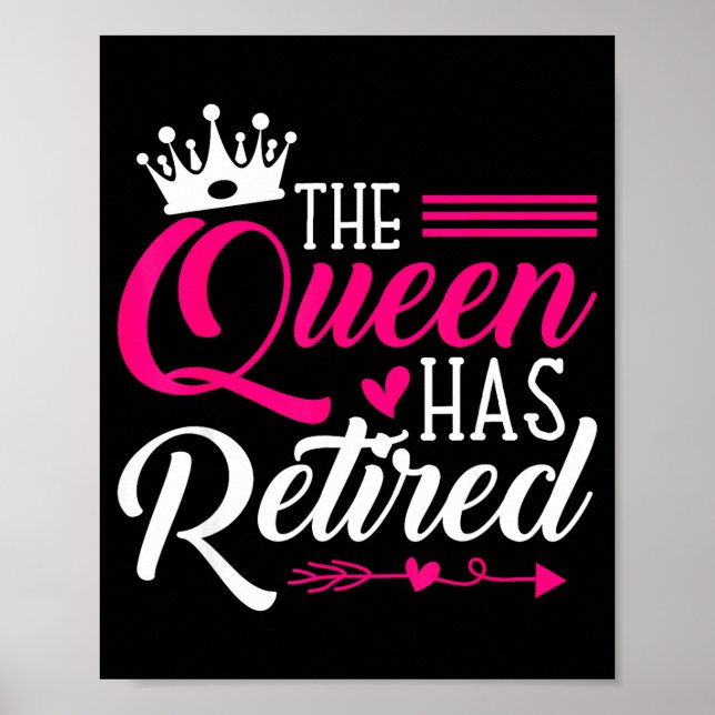 Affiche The Queen Has Retired Funny Retired Women Retireme (Devant)