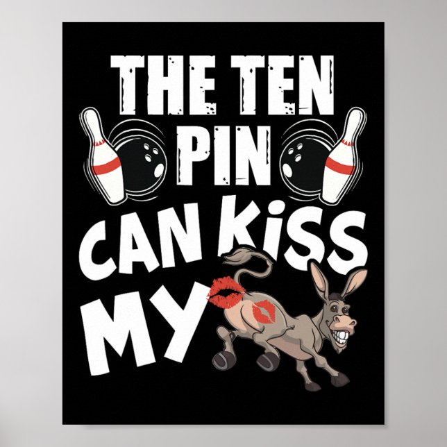 Affiche The Ten Pin Can Kiss My - Funny Donkey - Bowlers B (Devant)