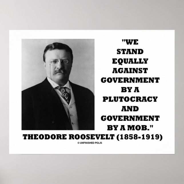 Affiche Theodore Roosevelt Stand Government Plutocracy Mob (Devant)