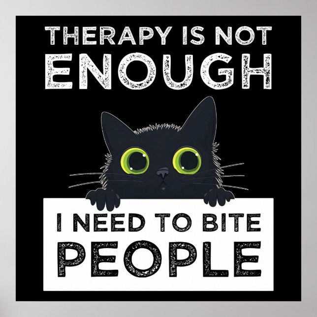 Affiche Therapy Is Not Enough - I Need To Bite People (Devant)