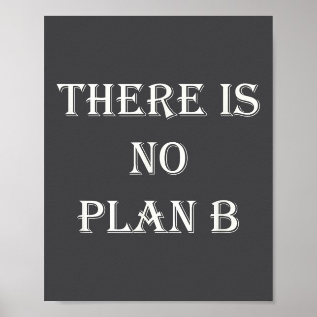Affiche There Is No Plan B Motivational  (Devant)