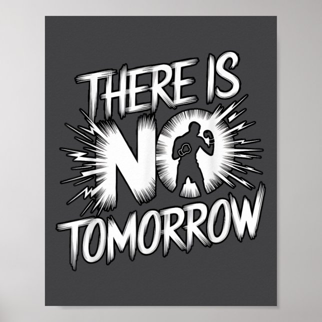 Affiche There Is No Tomorrow Motivational Boxing Insration (Devant)