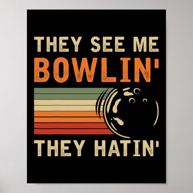 Affiche They See Me Bowling Hilarious Bowler Bowling Pun H (Devant)
