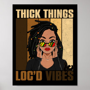 Affiche Thick Thick Thick Locd Vibes Black History Mois