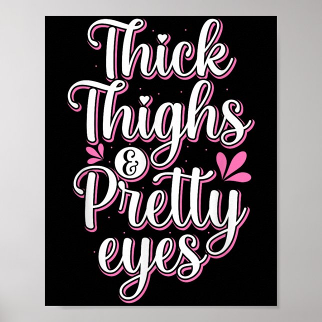 Affiche Thick Thighs Pretty Eyes Gym Motivation Quote Work (Devant)