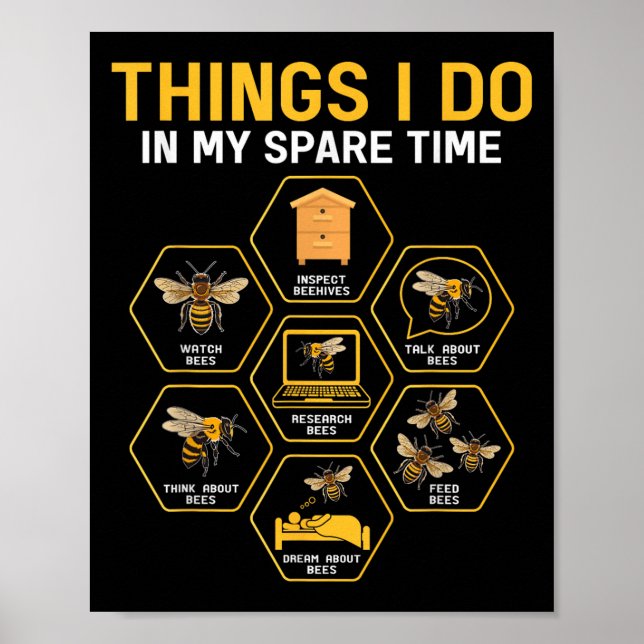 Affiche Things I Do In My Spare Time Bee Beekeeper Beekeen (Devant)