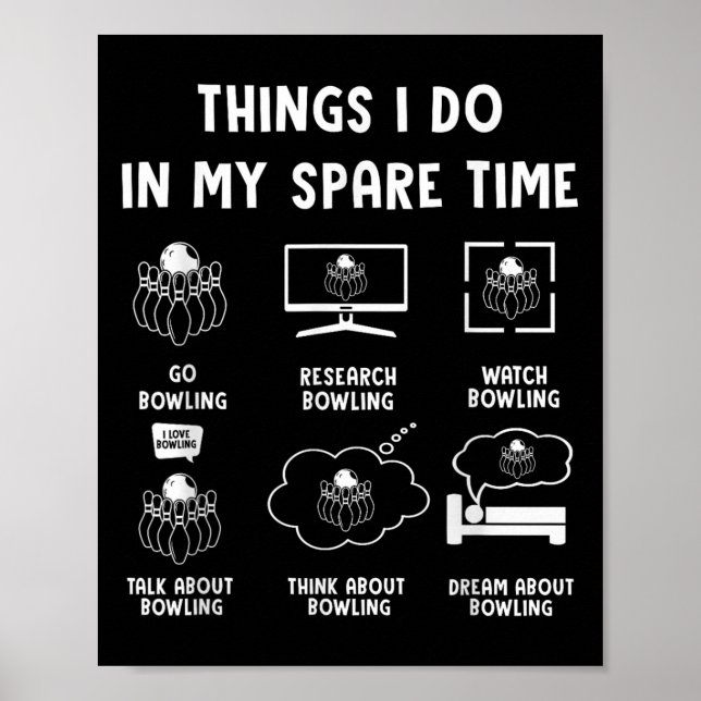 Affiche Things I Do In My Spare Time Bowling Bowler  (Devant)
