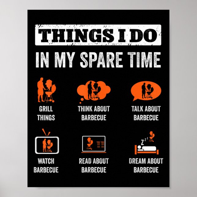 Affiche Things I Do In My Spare Time Funny Barbeque Grill  (Devant)