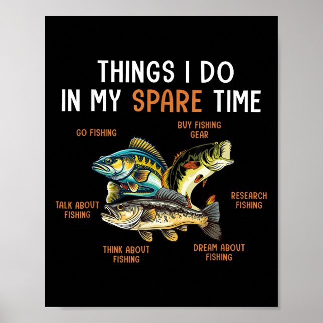 Affiche Things I Do In My Spare Time Funny Fishing Things  (Devant)