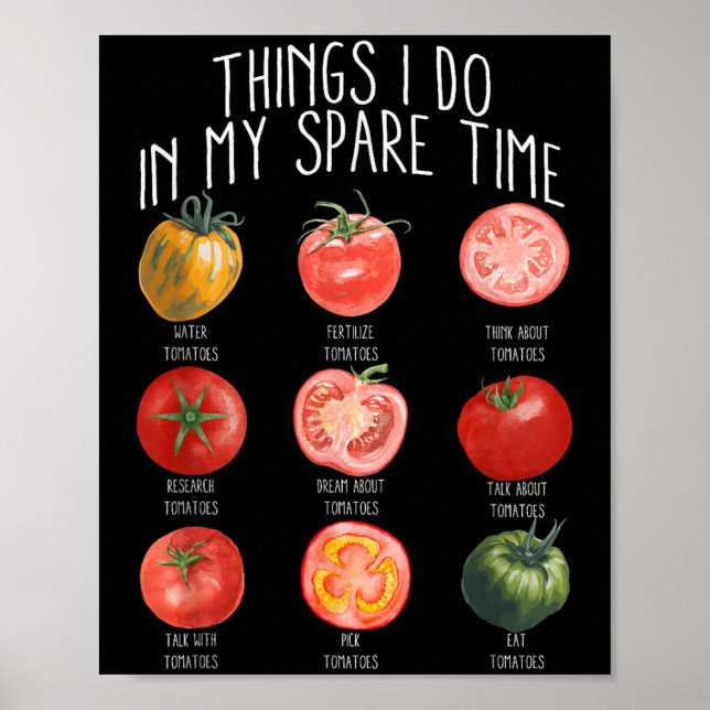 Affiche Things I Do In My Spare Time Tomatoes Gardening Pl (Devant)