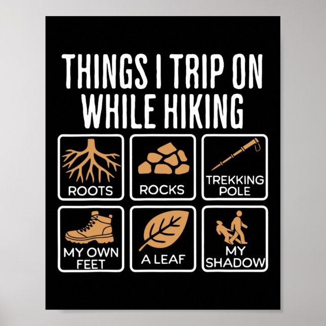 Affiche Things I Trip On While Hiking Roots Rocks Trekking (Devant)