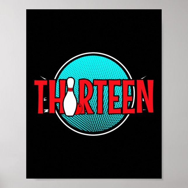 Affiche Thirteen Bowling Birthday 13 Years Old Boy Birthda (Devant)