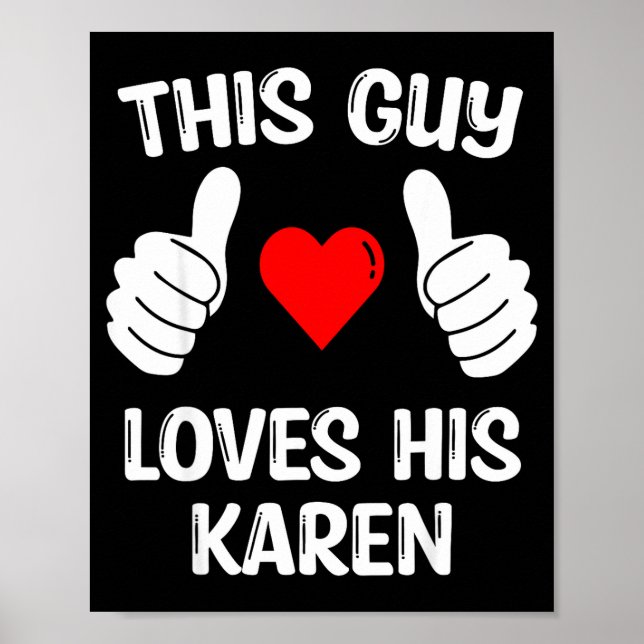 Affiche This Guy Loves His Karen Girlfriend Wife Valentine (Devant)