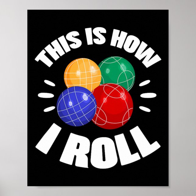 Affiche This Is How I Roll Bocce Ball Bocci Player Italian (Devant)