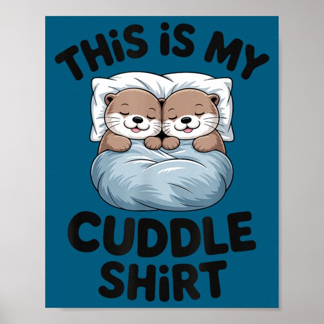 Affiche This Is My Cuddle Shirt Cute Otter Couple Sleeng  (Devant)