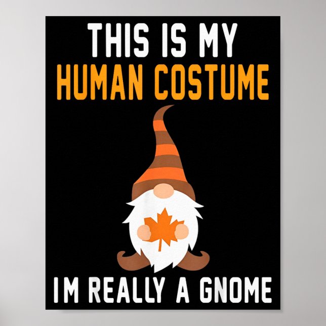 Affiche This Is My Human Costume Im Really A Gnome Hallowe (Devant)