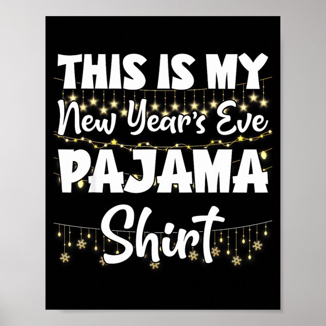 Affiche This Is My New Years Eve Pajama Shirt Happy New Ye (Devant)