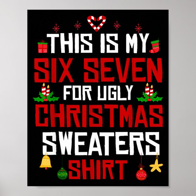 Affiche This Is My Six Seven For Ugly Christmas Sweaters 6 (Devant)