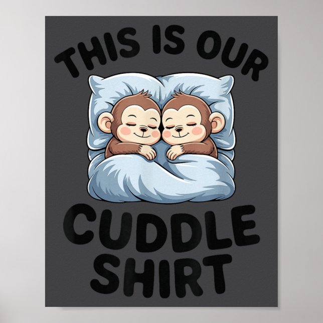 Affiche This Is Our Cuddle Shirt Cute Monkeys  (Devant)
