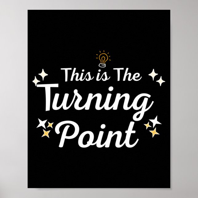 Affiche This Is The Turning Int Sitivity Insrational Quote (Devant)