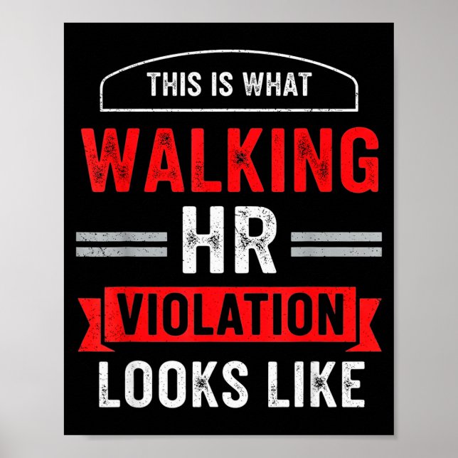 Affiche This Is What A Walking Hr Violation Looks Like Pay (Devant)