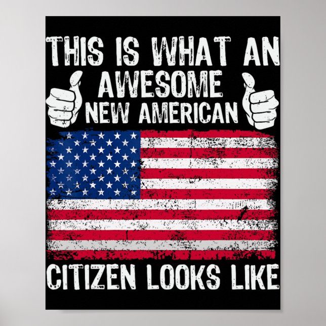 Affiche This Is What An Awesome New American Citizen Looks (Devant)