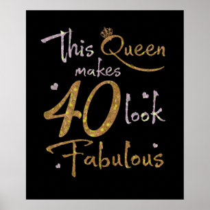 Affiche This Queen Makes 40 Look Fabulous 40th Birthday